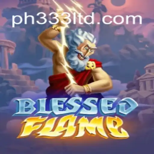 Exploring the Magic and Mechanics of BlessedFlame: Unveiling the PH333 Experience